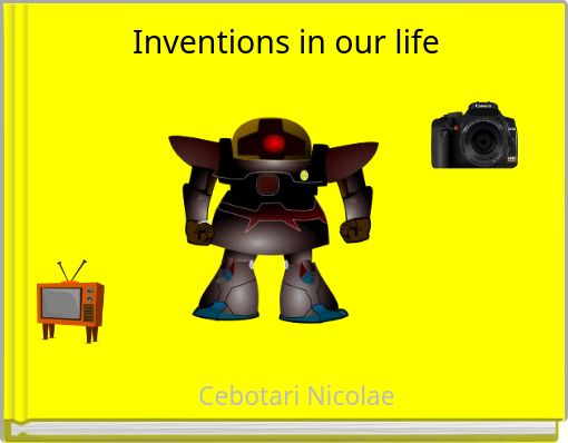 Inventions in our life