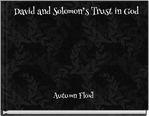 David and Solomon’s Trust in God