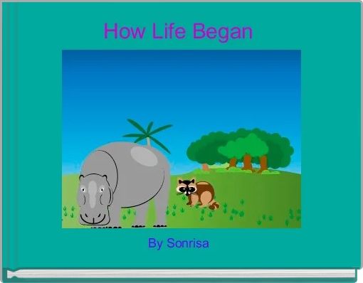 How Life Began 