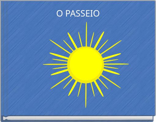 O PASSEIO