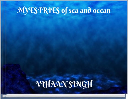 MYESTRIES of sea and ocean