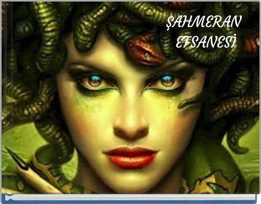 ŞAHMERAN EFSANESİ