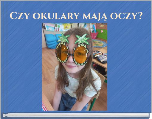 Czy okulary mają oczy?
