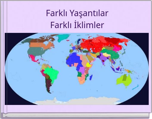 Farklı Yaşantılar Farklı İklimler