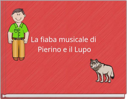 La fiaba musicale di Pierino e il Lupo