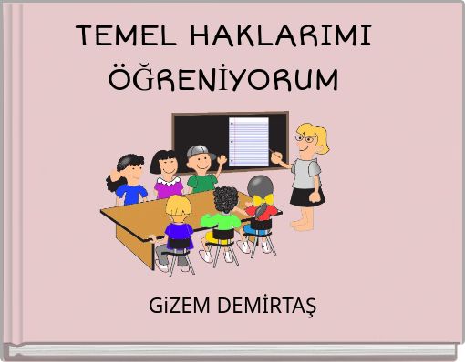 TEMEL HAKLARIMI &Ouml;ĞRENİYORUM