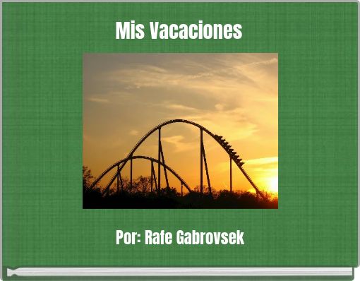 Mis Vacaciones