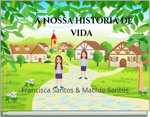A NOSSA HISTÓRIA DE VIDA