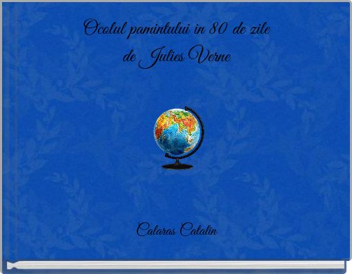 Ocolul pamintului in 80 de zile de Julies Verne