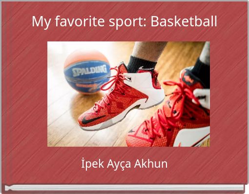 My favorite sport: Basketball