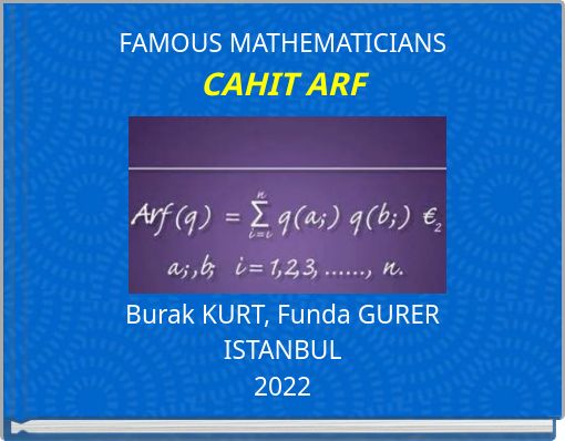 FAMOUS MATHEMATICIANS CAHIT ARF