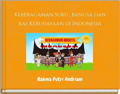 Keberagaman Suku , bangsa dan ras Kebudayaan di Indonesia