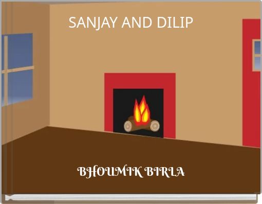 SANJAY AND DILIP