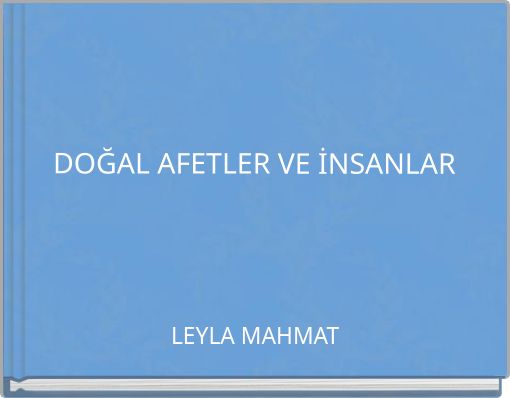 DOĞAL AFETLER VE İNSANLAR