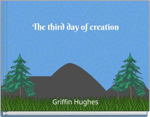 The third day of creation