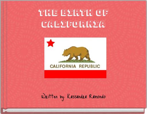 The Birth of California