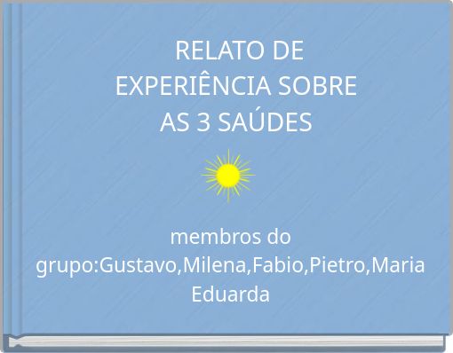 Book Cover for: RELATO DE EXPERIÊNCIA SOBRE AS 3 SAÚDES