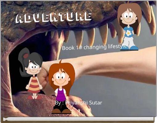 adventure Book 1# changing lifestyle