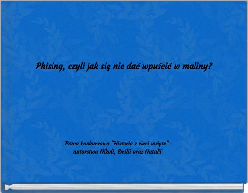 Phising, czyli jak się nie dać wpuścić w maliny?