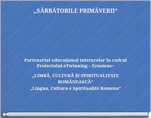 ,,SĂRBĂTORILE PRIMĂVERII“