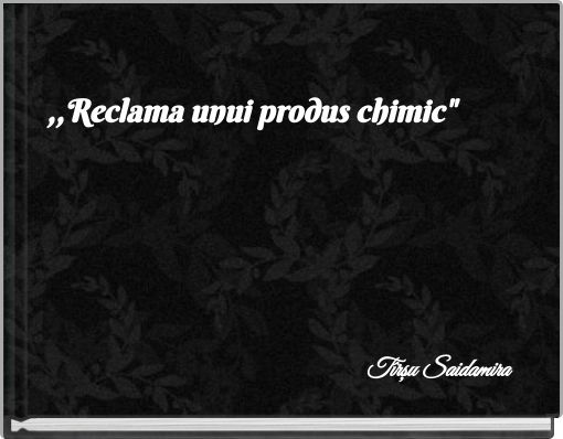 ,,Reclama unui produs chimic"