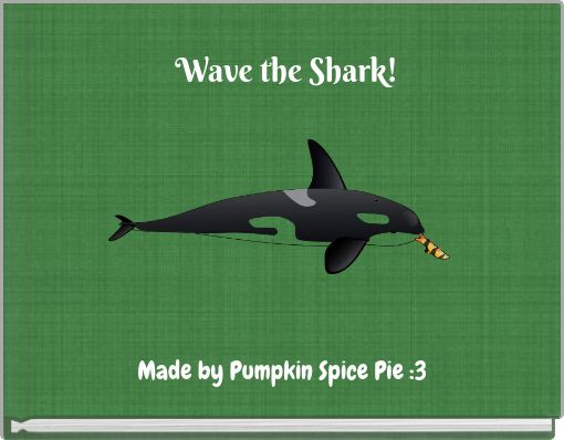 Wave the Shark!
