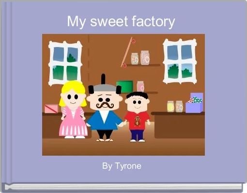 Front cover of 'My sweet factory ' 