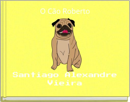 O Cão Roberto