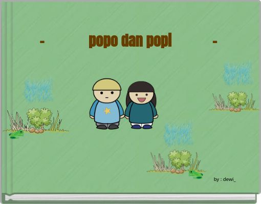 - popo dan popi -