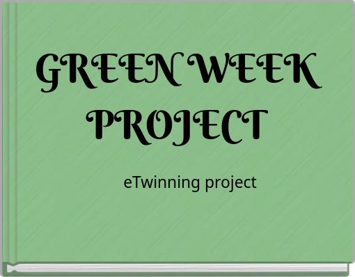 GREEN WEEK PROJECT