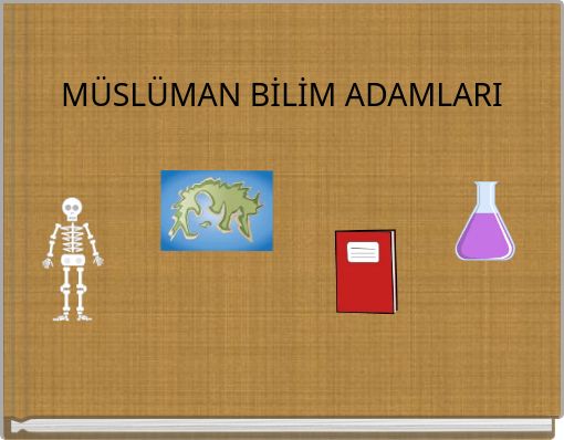 Front cover of 'MÜSLÜMAN BİLİM ADAMLARI' 