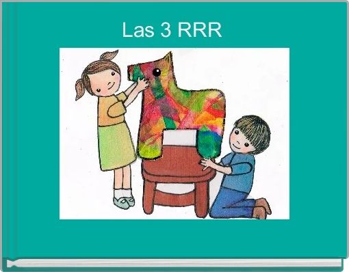 Las 3 RRR 