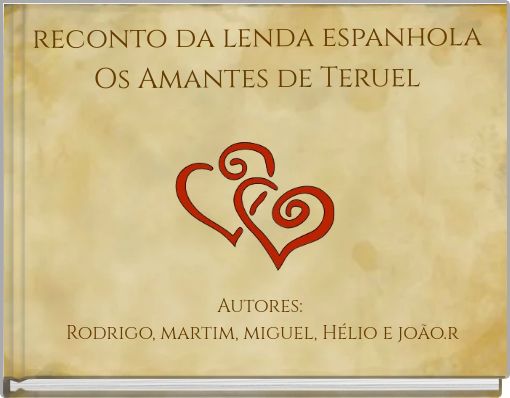 reconto da lenda espanhola Os Amantes de Teruel