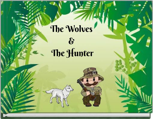 The Wolves & The Hunter