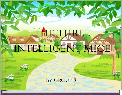 The three intelligent mice