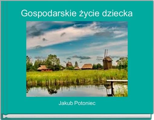 Front cover of 'Gospodarskie życie dziecka' 