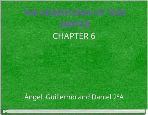 THE ADVENTURES OF TOM SAWYER CHAPTER 6