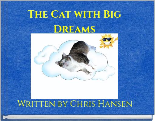 The Cat with Big Dreams