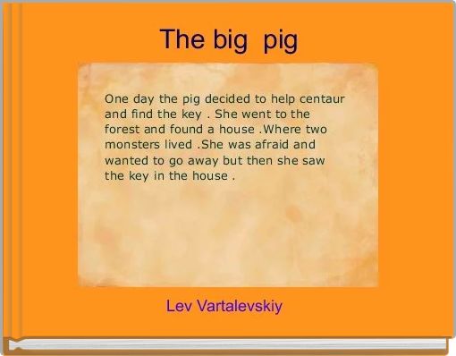 The big  pig