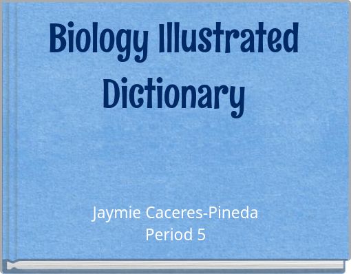 Biology Illustrated Dictionary