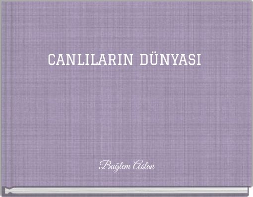 CANLILARIN DÜNYASI