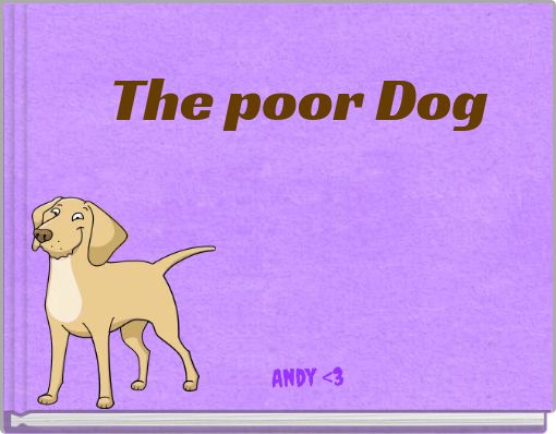 The poor Dog