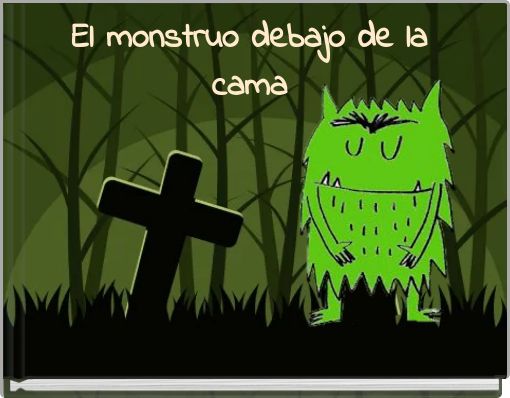 El monstruo debajo de la cama