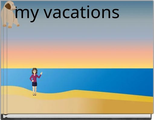 my vacations