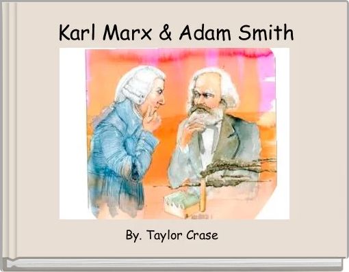  Karl Marx & Adam Smith