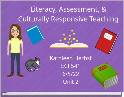 Literacy, Assessment, & Culturally Responsive Teaching