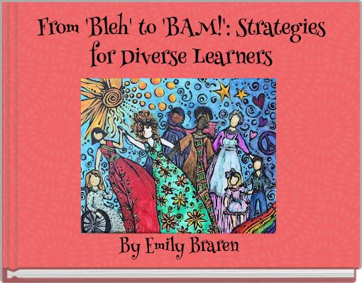 From 'Bleh' to 'BAM!': Strategies for Diverse Learners