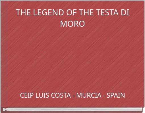 THE LEGEND OF THE TESTA DI MORO