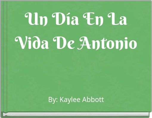 Un D&iacute;a En La Vida De Antonio