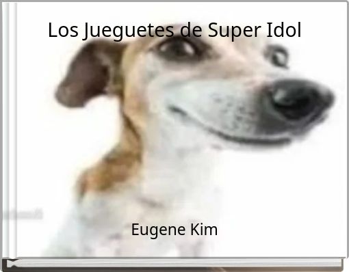 Los Jueguetes de Super Idol